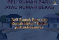 Keuntungan Membeli Rumah Baru Dibandingkan Rumah Second