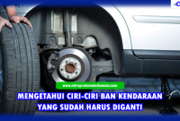 Ciri-Ciri Ban Mobil Yang Perlu Diganti