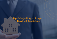 8 Tips Menjadi Agen Properti yang Kredibel dan Sukses - Groperti Blog Tips Memilih Agen Properti Yang Terpercaya